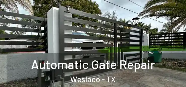 Automatic Gate Repair Weslaco - TX