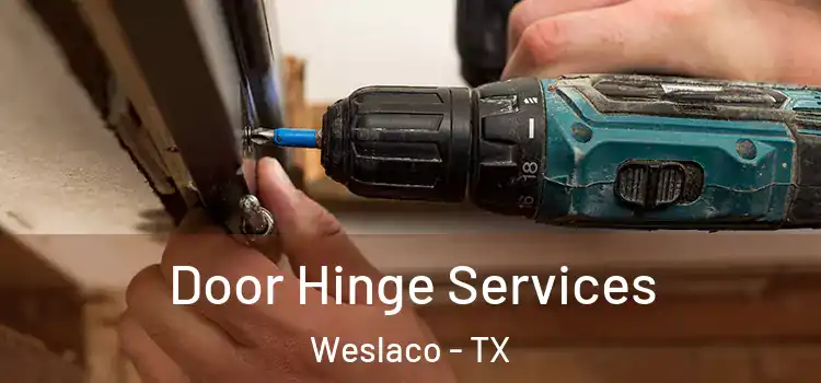 Door Hinge Services Weslaco - TX
