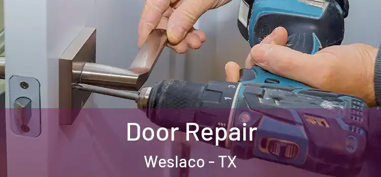 Door Repair Weslaco - TX