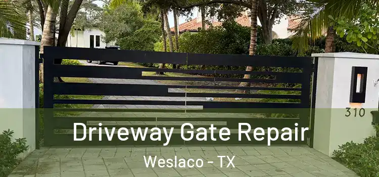 Driveway Gate Repair Weslaco - TX