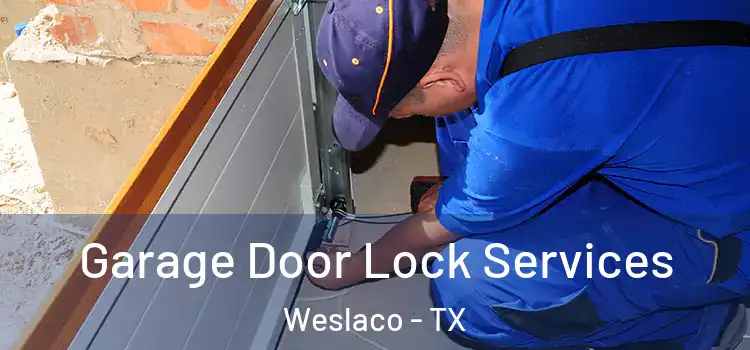 Garage Door Lock Services Weslaco - TX