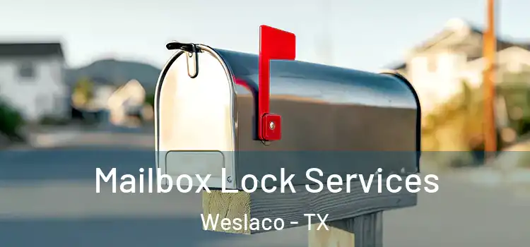 Mailbox Lock Services Weslaco - TX