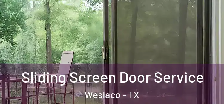 Sliding Screen Door Service Weslaco - TX
